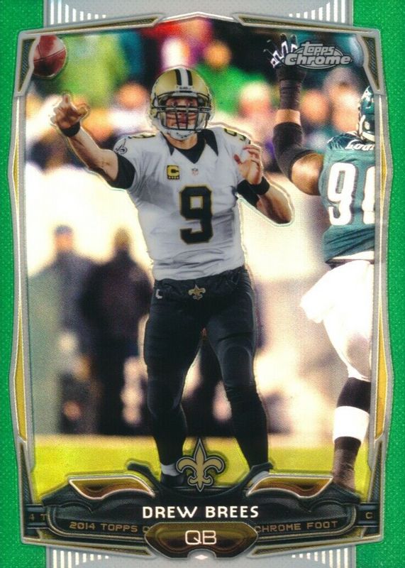 Drew Brees 2014 Topps Chrome #17 Green Refractor RAW