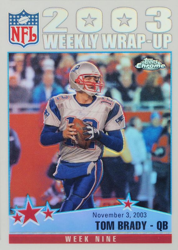 Tom Brady 2004 Topps Chrome #154 Weekly Wrap Up - Refractor PSA 10