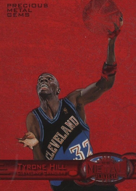 Tyrone Hill 1997 Metal Universe #96 Precious Metal Gems Red /90 PSA 4.5