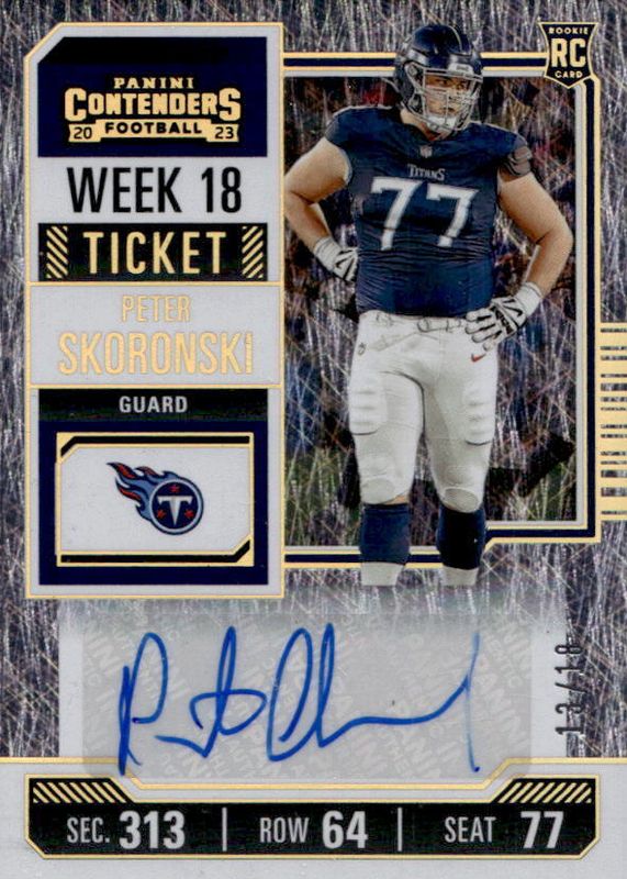 Peter Skoronski 2023 Contenders #257 Rookie Ticket Auto - Week 18 /18 RAW