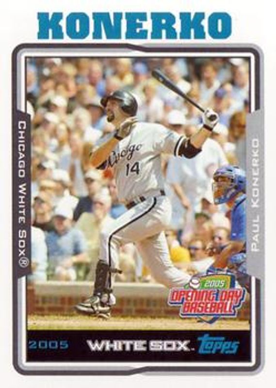 Paul Konerko 2005 Topps Opening Day #14 Base RAW