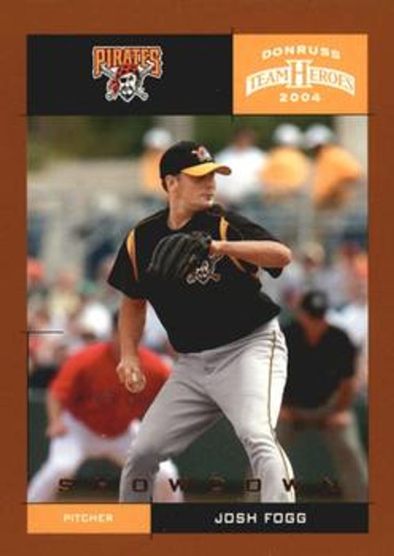 Josh Fogg 2004 Donruss Team Heroes #333 Showdown - Bronze /150 RAW