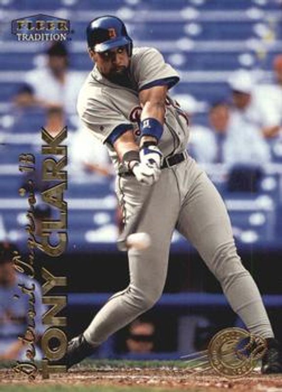 Tony Clark 1999 Fleer Tradition #16 Millennium RAW