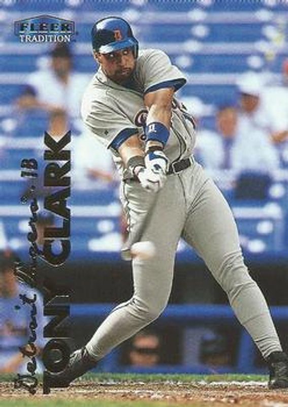 Tony Clark 1999 Fleer Tradition #16 Base RAW