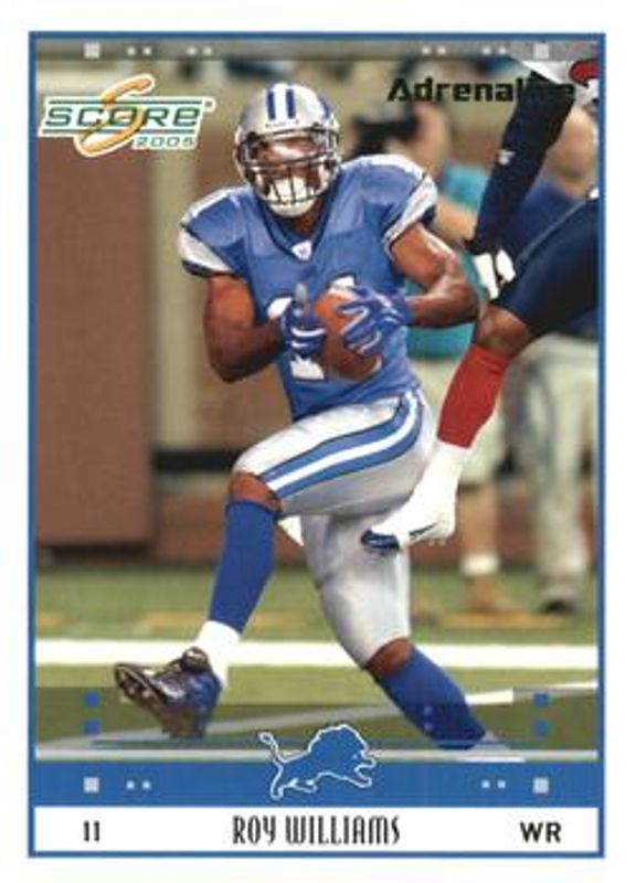 Roy Williams 2005 Score #96 Adrenaline /399 RAW