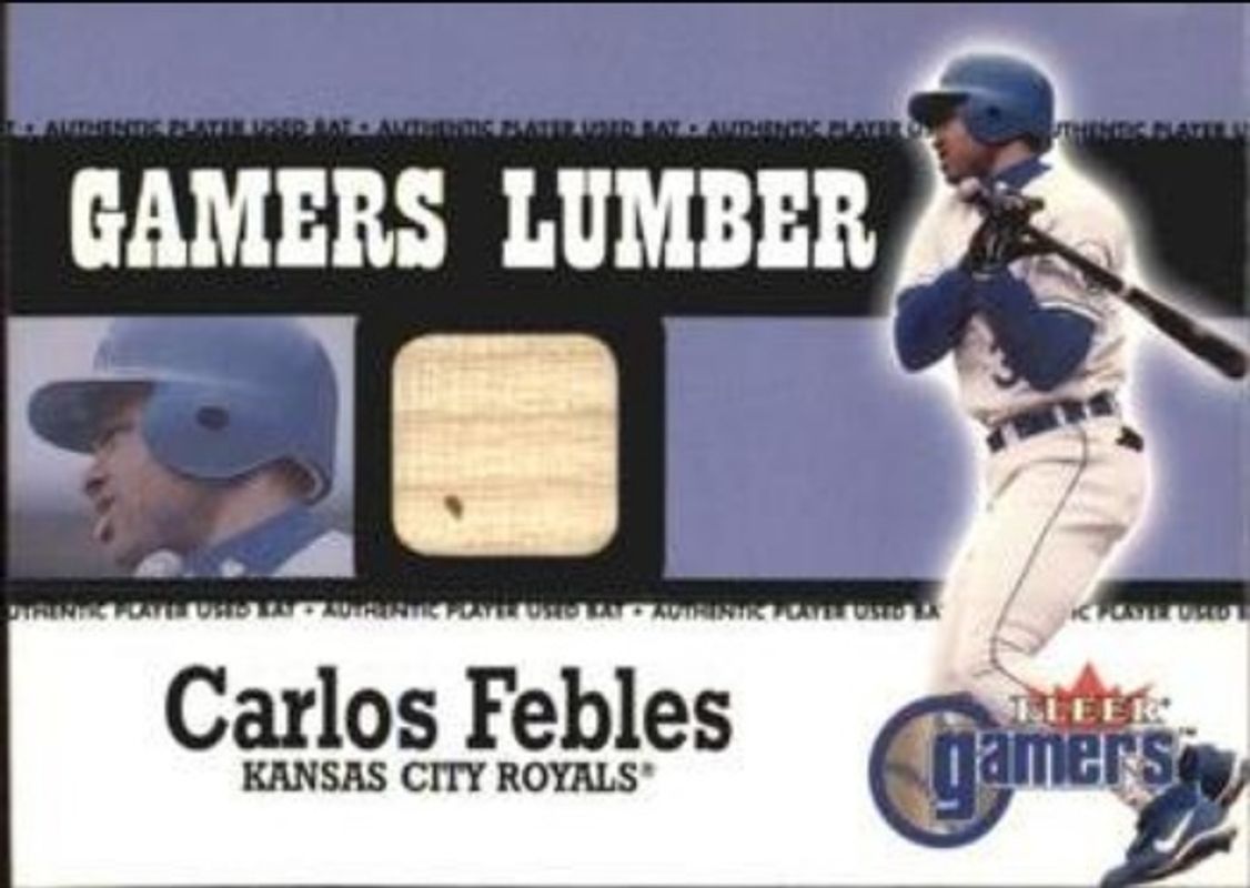Carlos Febles 2000 Fleer Gamers Gamers Lumber RAW