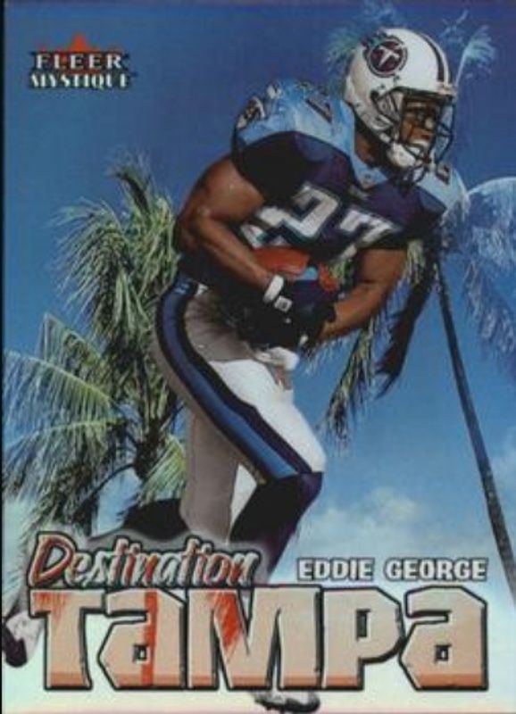 Eddie George 2000 Fleer Mystique #7-DT Destination Tampa RAW