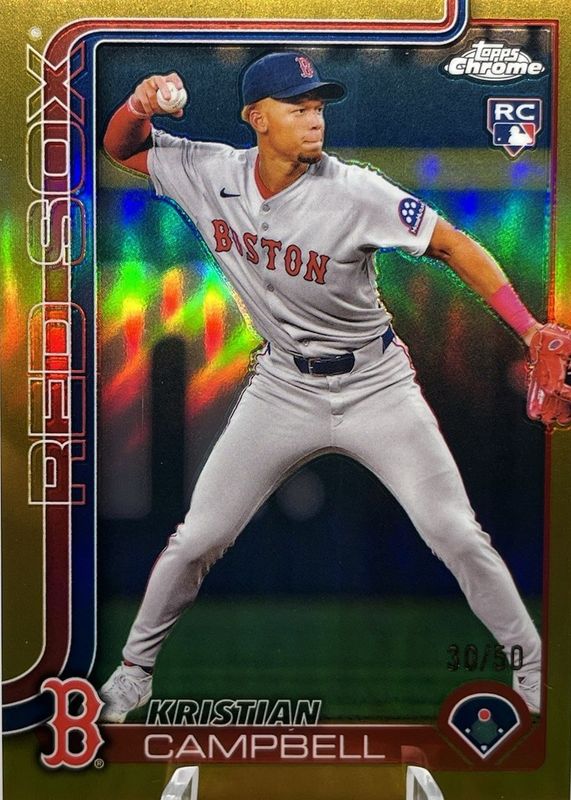 Kristian Campbell 2025 Topps Chrome #171 Gold Refractor /50 Rookie RAW