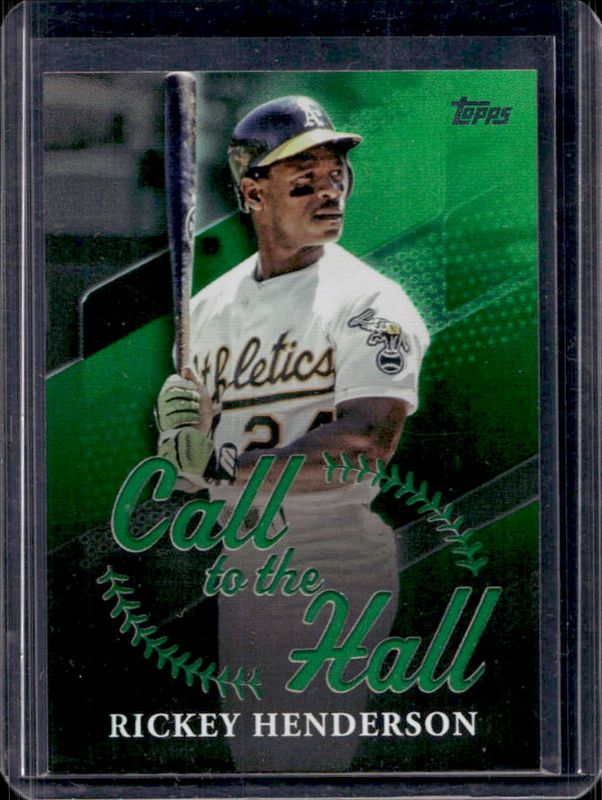 Rickey Henderson 2025 Topps #CTH-18 Call to the Hall - Green Foil /99 RAW