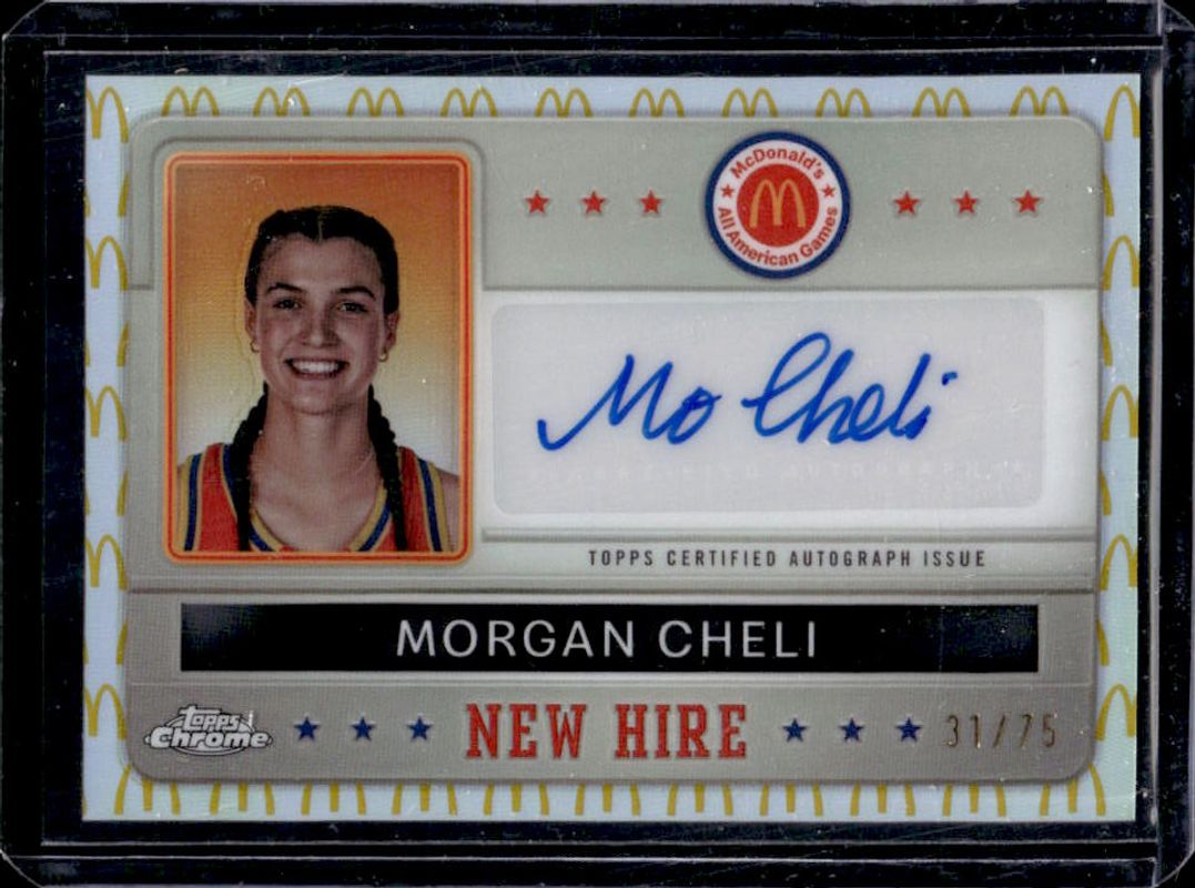 Morgan Cheli 2024 Topps Chrome McDonald's All-American #NHB-MOR New Hire Badge Autographs - McDonald's Logo Refractor /75 RAW
