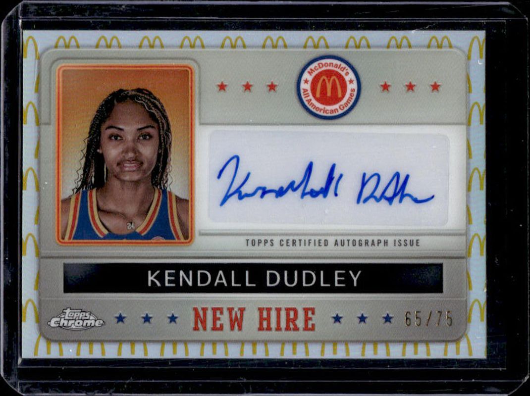 Kendall Dudley 2024 Topps Chrome McDonald's All-American #NHB-KEN New Hire Badge Autographs - McDonald's Logo Refractor /75 RAW