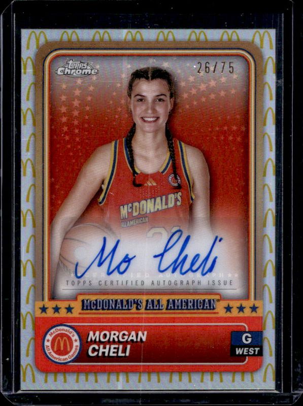 Morgan Cheli 2024 Topps Chrome McDonald's All-American #66 Base Autographs - McDonald's Logo Refractor /75 RAW