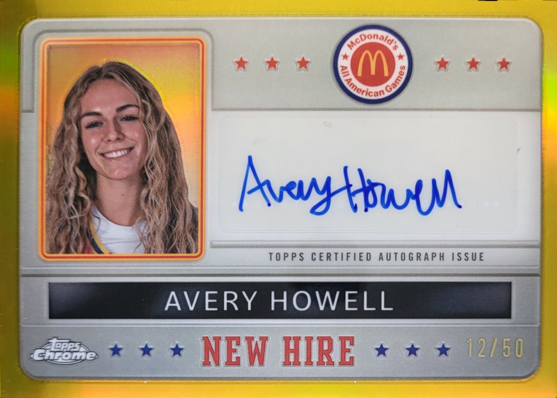 Avery Howell 2024 Topps Chrome McDonald's All-American #NHB-AVE New Hire Badge Autographs - Gold Refractor /50 RAW