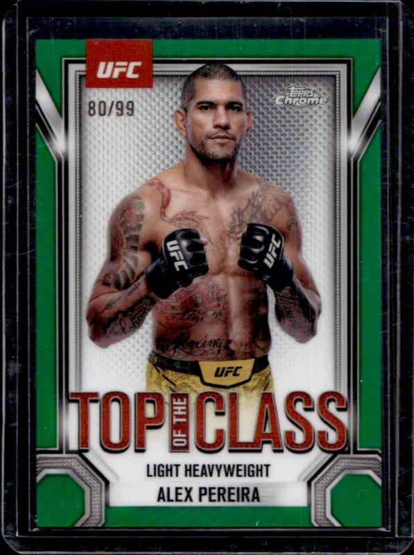 Alex Pereira 2025 Topps Chrome UFC #TTC-10 Top of the Class - Green Refractor /99 RAW