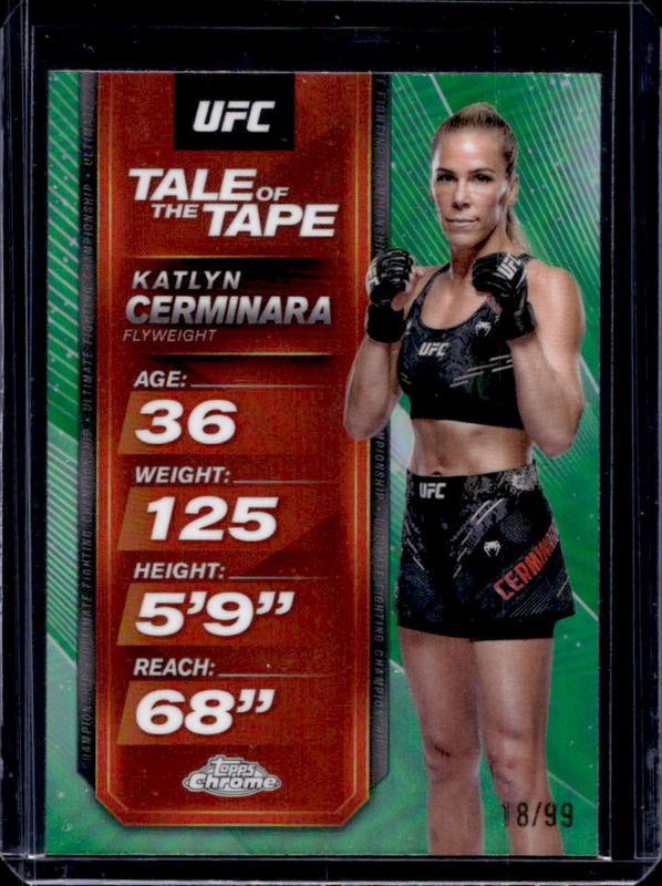 Katlyn Cerminara 2025 Topps Chrome UFC #TTT-13 Tale of the Tape - Green Refractor /99 RAW