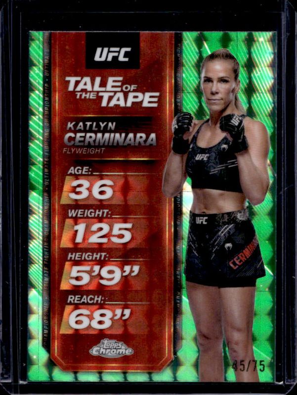 Katlyn Cerminara 2025 Topps Chrome UFC #TTT-13 Tale of the Tape - Green Geometric Refractor /75 RAW
