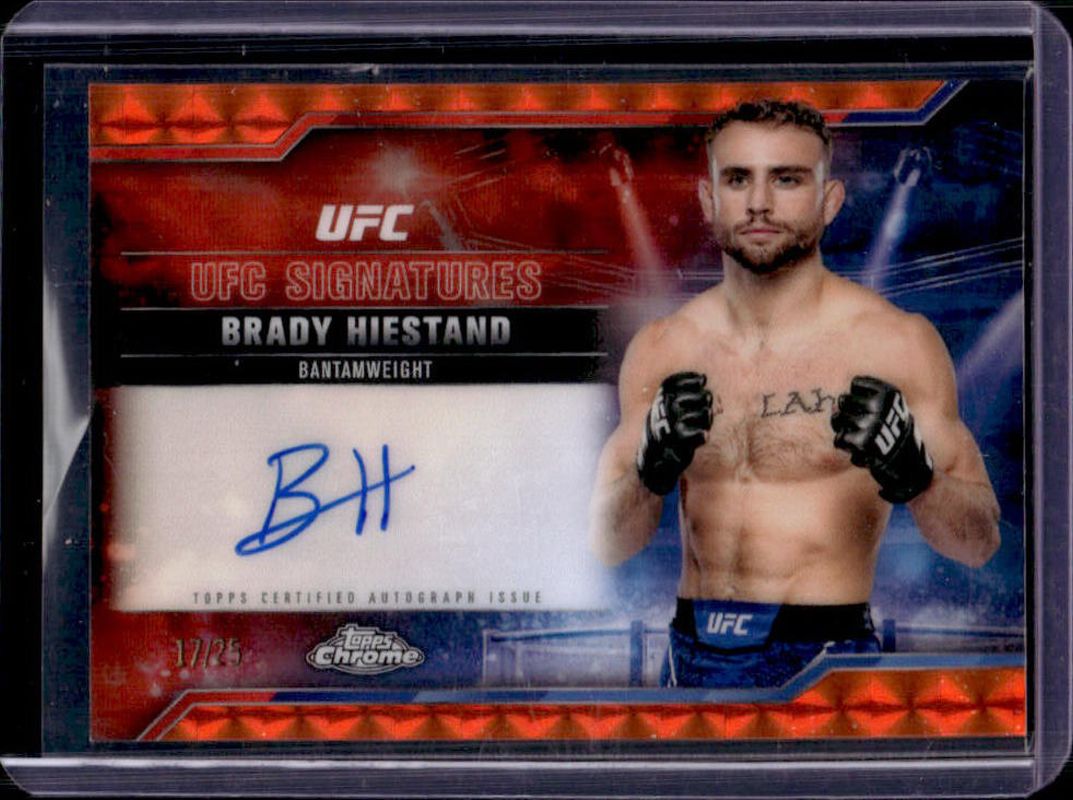 Brady Hiestand 2025 Topps Chrome UFC #SIG-BH UFC Signatures - Orange Geometric Refractor /25 RAW