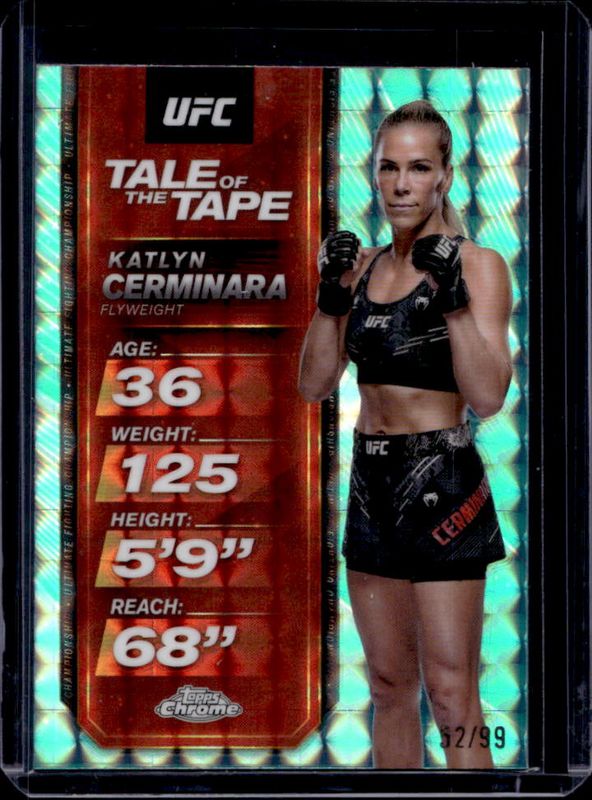 Katlyn Cerminara 2025 Topps Chrome UFC #TTT-13 Tale of the Tape - Aqua Geometric Refractor /99 RAW
