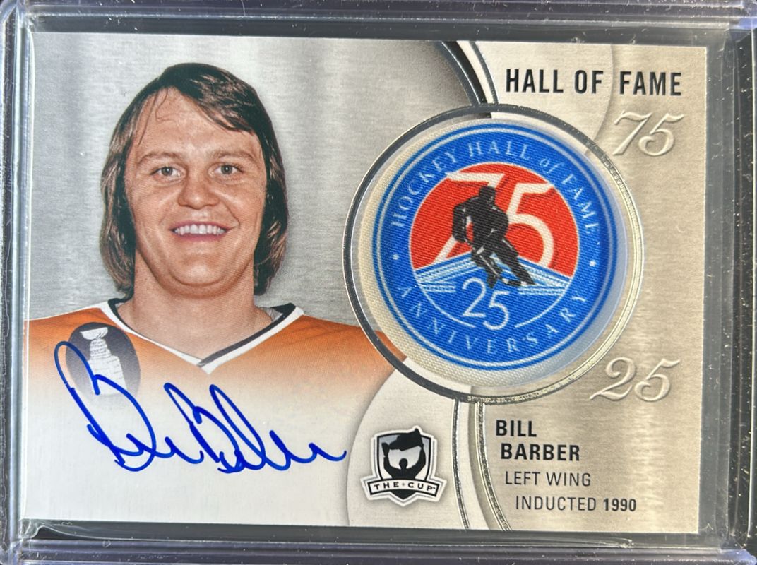Bill Barber 2018 Upper Deck The Cup #HOF-BB Hockey Hall of Fame Anniversary 75 Auto Manufactured Patch RAW
