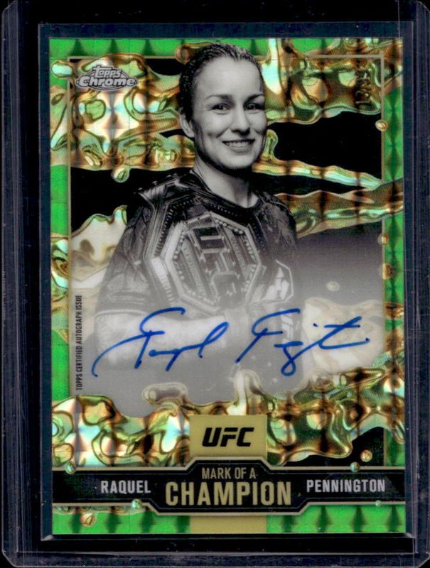 Raquel Pennington 2025 Topps Chrome UFC #MOC-RP Mark of a Champion Autographs - Green Geometric Refractor /99 RAW