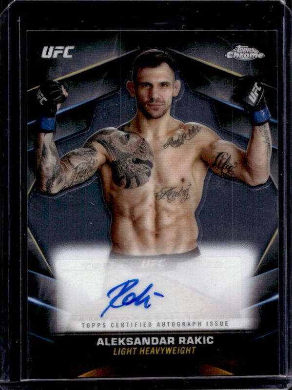 Aleksandar Rakic 2024 Topps Chrome UFC #CVA-ARA Veteran Autographs RAW