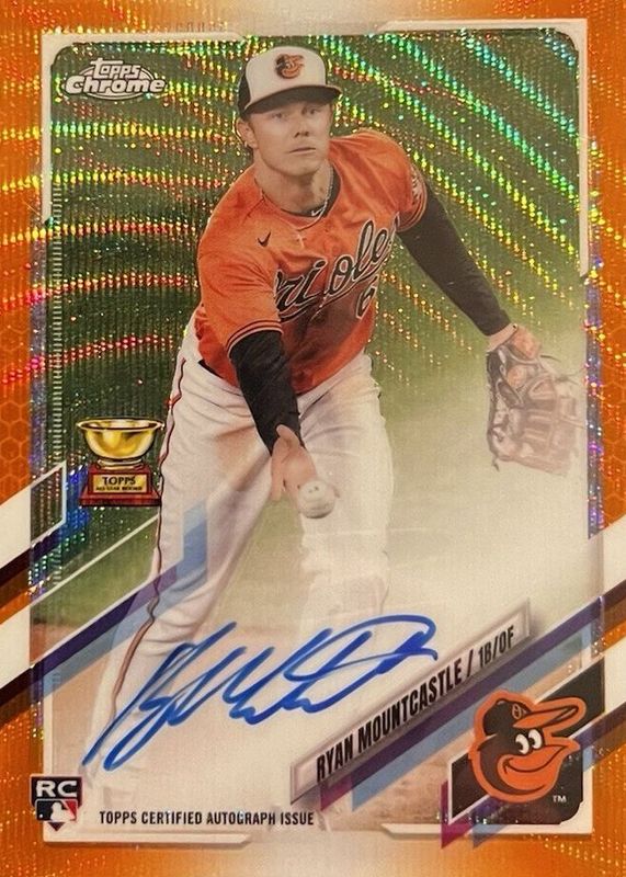 Ryan Mountcastle 2021 Topps Chrome #RA-RM Rookie Auto - Orange Wave Refractor /25 RAW