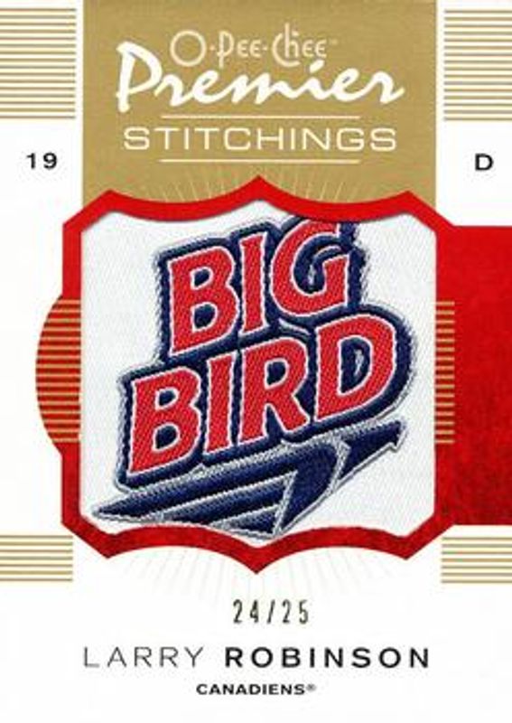 Larry Robinson 2007 O-Pee-Chee Premier #PS-LR Stitchings 25 /25 RAW