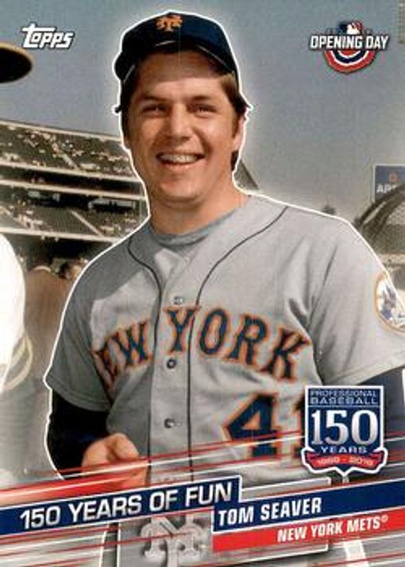 Tom Seaver 2019 Topps Opening Day #YOF-13 150 Years of Fun RAW