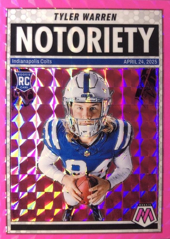 Tyler Warren 2025 Mosaic #25 Notoriety - Pink Fluorescent Rookie RAW