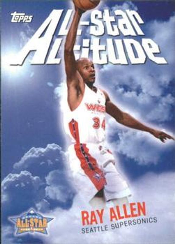 Ray Allen 2005 Topps #AS-RA All Star Altitude RAW