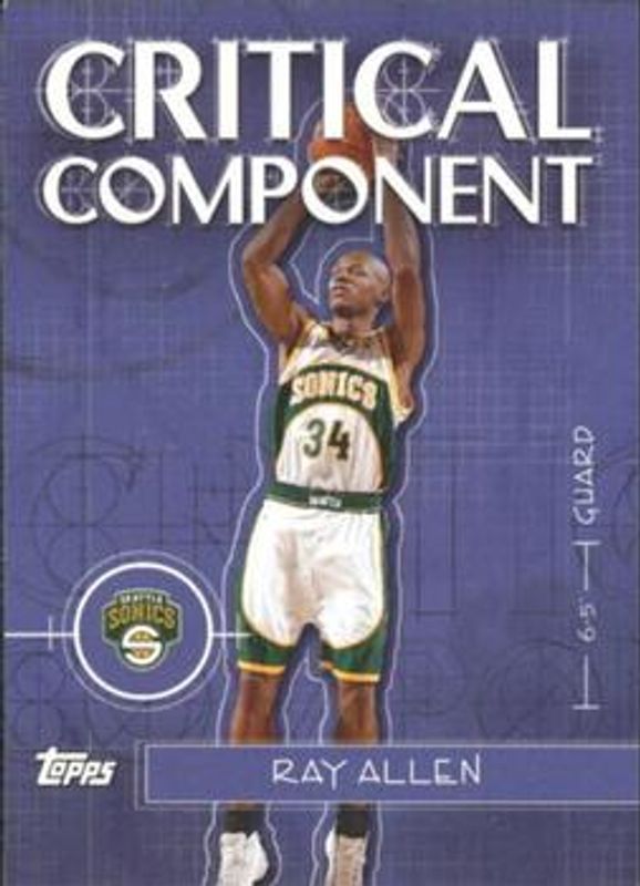 Ray Allen 2005 Topps #CC1 Critical Component RAW