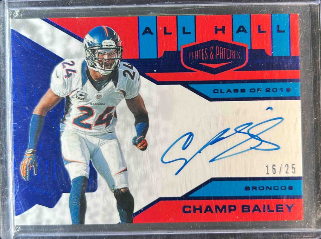 Champ Bailey 2019 Plates & Patches #AH-CBA All Hall Autographs - Blue /25 RAW