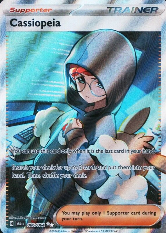 cassiopeia pokemon card 094 064 Case shuffle your deckYou may play only 1 Supporter card during your turn. Cassiopeia 2024 Scarlet & Violet: