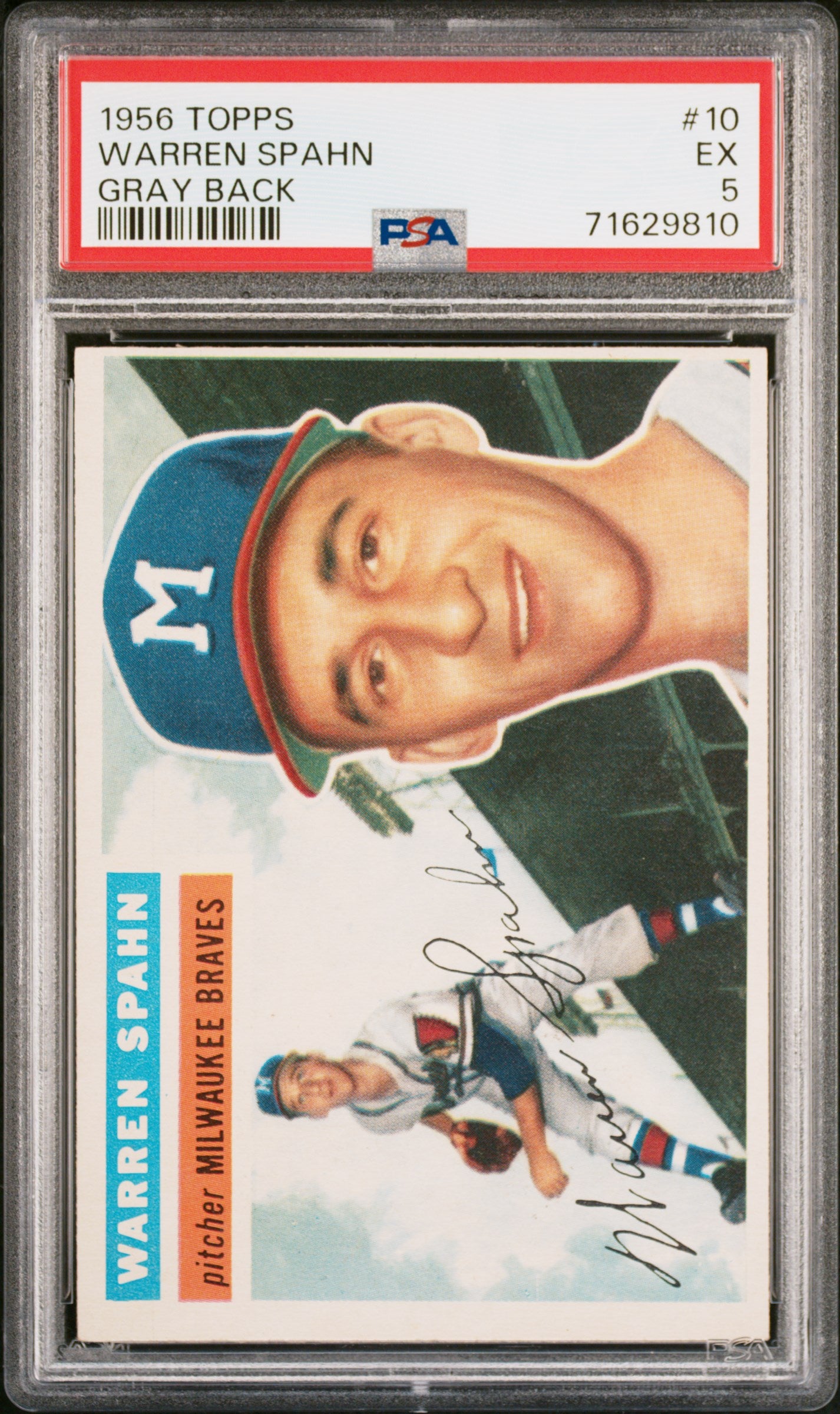 WARREN SPAHN | 1956 TOPPS 10 | GRAY BACK | PSA EX 5